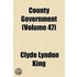 County Government (Volume 47)
