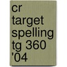 Cr Target Spelling Tg 360 '04 by Unknown