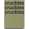 Crucibles Crucibles Crucibles door Bernard M. Jaffe