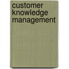 Customer Knowledge Management door Silvio Wilde