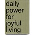 Daily Power For Joyful Living
