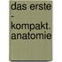 Das Erste - kompakt. Anatomie
