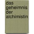 Das Geheimnis der Alchimistin