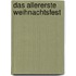 Das allererste Weihnachtsfest