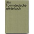 Das frommdeutsche Wörterbuch