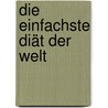 Die einfachste Diät der Welt by Stefan Frädrich