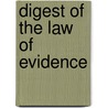 Digest Of The Law Of Evidence door Sir James Fitzjames Stephen