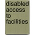 Disabled Access To Facilities