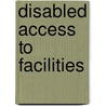 Disabled Access To Facilities door Janet Bell