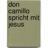 Don Camillo spricht mit Jesus by Jörg Müller