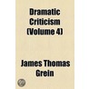 Dramatic Criticism (Volume 4) door James Thomas Grein