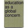 Education As A Global Concern door Colin Brock