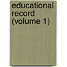 Educational Record (Volume 1) by Samuel Paul Capen