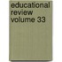 Educational Review  Volume 33