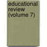 Educational Review (Volume 7) by William McAndrew