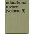 Educational Review (Volume 9)
