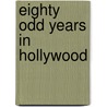 Eighty Odd Years In Hollywood door John Meredyth Lucas