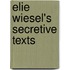 Elie Wiesel's Secretive Texts