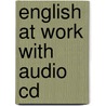 English At Work With Audio Cd door Anthony Cosgrove
