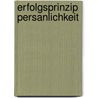 Erfolgsprinzip Persanlichkeit by Dietmar Hansch