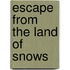 Escape from the Land of Snows