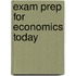 Exam Prep For Economics Today