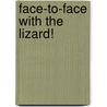 Face-To-Face with the Lizard! door Stan Lee
