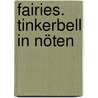 Fairies. Tinkerbell in Nöten door Kiki Thorpe