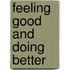 Feeling Good And Doing Better