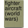 Fighter Aircraft (World Wars) by Francis Crosby