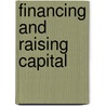 Financing And Raising Capital by Authors Various