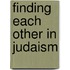 Finding Each Other in Judaism