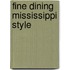 Fine Dining Mississippi Style