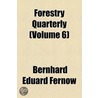 Forestry Quarterly (Volume 6) door Bernhard Eduard Fernow