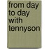 From Day To Day With Tennyson