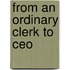From An Ordinary Clerk To Ceo