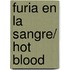 Furia en la sangre/ Hot Blood
