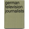 German Television Journalists by Not Available