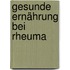 Gesunde Ernährung bei Rheuma