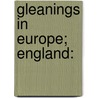 Gleanings In Europe; England: by James Fennimore Cooper