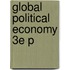 Global Political Economy 3e P