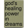 God's Healing Power in Dreams by Ebenezer O. Onagbola