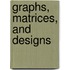 Graphs, Matrices, and Designs