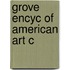 Grove Encyc Of American Art C