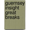 Guernsey Insight Great Breaks by Insight Guides