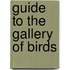 Guide to the Gallery of Birds