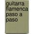 Guitarra Flamenca Paso A Paso