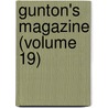 Gunton's Magazine (Volume 19) door George Gunton