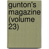 Gunton's Magazine (Volume 23) by George Gunton
