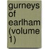 Gurneys Of Earlham (Volume 1)